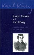 Kaspar Hauser And Karl Konig