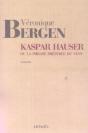 Kaspar Hauser Ou La Phrase Preferee Du Vent - Preview