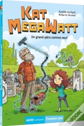 Kat Megawatt Tome 3 : Un Grand-Père Comme Neuf