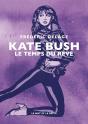 Kate Bush : Le Temps Du Rêve - Preview