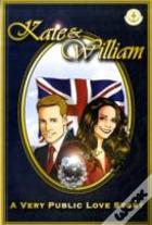Kate & William - A Very Public Love Story
