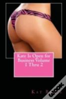 Kate Is Open For Business Volume 1 Thru 2