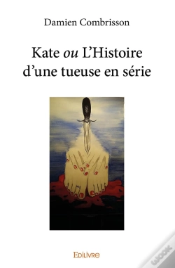Capa do artigo Kate Ou L'Histoire D'Une Tueuse En Série
