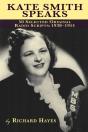 Kate Smith Speaks 50 Selected Original Radio Scripts - Preview