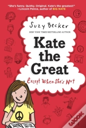 Kate The Great, Except When She'S Not