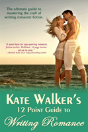 Kate Walkers 12 Point Guide To Writing Romance - Preview