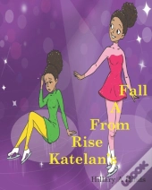 Katelan'S Rise From A Fall