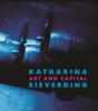 Katharina Sieverding: Art And Capital - Preview