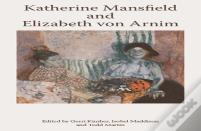 Katherine Mansfield And Elizabeth Von Arnim