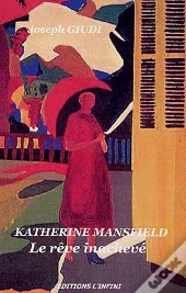 Katherine Mansfiled ; Le Rêve Inachevé
