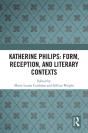 Katherine Philips: Form, Reception, And Literary Contexts - Preview