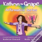 Kathryn The Grape Affirmation Series Seven Book Special Edition