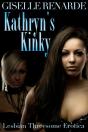 Kathryn'S Kinky: Lesbian Threesome Erotica - Preview