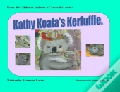 Kathy Koala'S Kerfuffle
