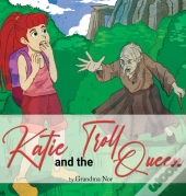 Katie And The Troll Queen