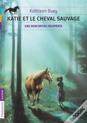 Capa do artigo Katie Et Le Cheval Sauvage T.1 ; Une Rencontre