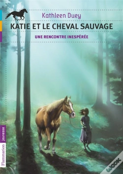 Capa do artigo Katie Et Le Cheval Sauvage T.1 ; Une Rencontre
