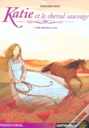 Capa do artigo Katie Et Le Cheval Sauvage T.4 ; Une Nouvelle Vie