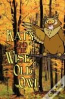 Katy And The Wise Old Owl