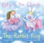Katy In The Clouds - The Rabbit King - Preview