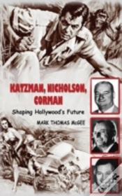 Capa do artigo Katzman, Nicholson And Corman - Shaping Hollywood