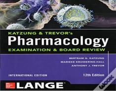 Katzung & Trevor'S Pharmacology Exam & Board Review 12e