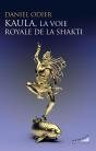 Kaula, La Voie Royale De La Shakti - Preview