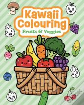 Kawaii Colouring: Fruits & Veggies