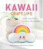Kawaii Craft Life - Preview