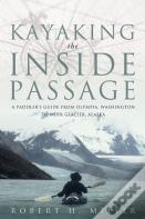 Kayaking The Inside Passage
