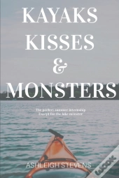 Kayaks, Kisses And Monsters
