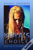 Kaya'S Choice