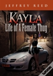 Kayla Life Of A Female Thug