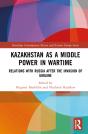 Kazakhstan As A Middle Power In Wartime - Preview