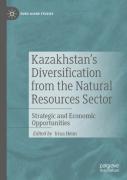 Kazakhstan'S Diversification From The Natural Resources Sector