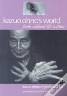 Kazuo Ohno'S World
