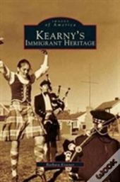 Kearny'S Immigrant Heritage
