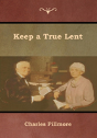 Keep A True Lent - Preview
