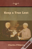 Keep A True Lent
