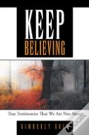 Keep Believing