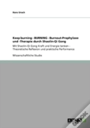 Capa do artigo Keep Burning - Burning - Burnout-Prophylaxe Und -Therapie Durch Shaolin-Qi Gong