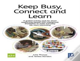 Keep Busy, Connected And Learn