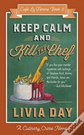 Keep Calm And Kill The Chef