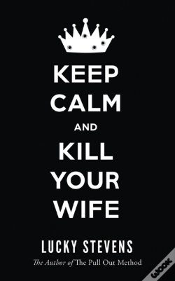 Capa do artigo Keep Calm And Kill Your Wife