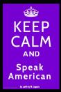 Keep Calm And Speak American - Preview