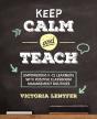 Keep Calm And Teach - Preview