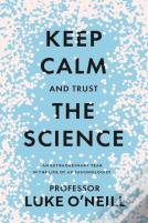 Keep Calm And Trust The Science