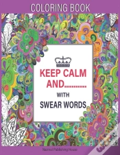 Capa do artigo Keep Calm And........... With Swear Words