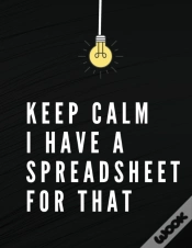 Capa do artigo Keep Calm I Have A Spreadsheet For That