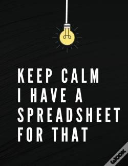 Capa do artigo Keep Calm I Have A Spreadsheet For That